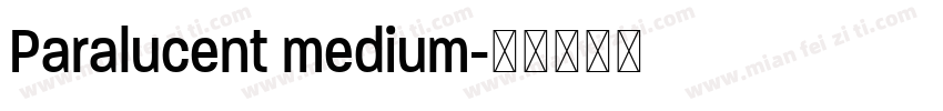 Paralucent medium字体转换